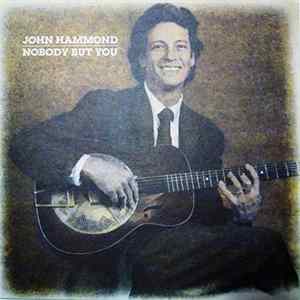 John Hammond - Nobody But You FLAC