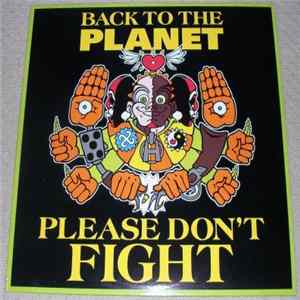 Back To The Planet - Please Don't Fight FLAC