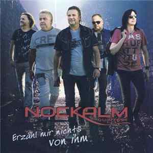 Nockalm Quintett - Erzähl Mir Nichts Von Ihm FLAC