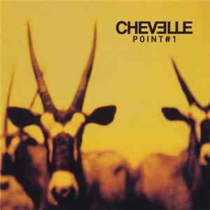 Chevelle - Point #1 FLAC