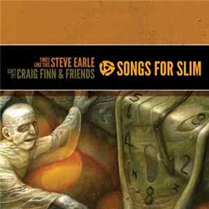 Steve Earle / Craig Finn & Friends - Songs For Slim FLAC