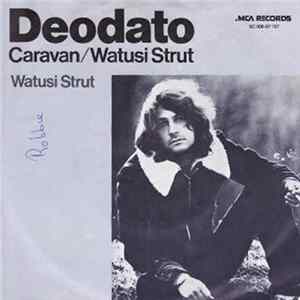 Eumir Deodato - Caravan / Watusi Strut FLAC
