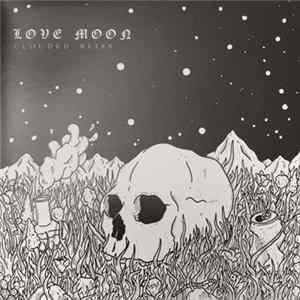 Love Moon - Clouded Bliss FLAC