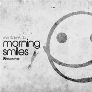 Cornflakes 3d - Morning Smiles FLAC