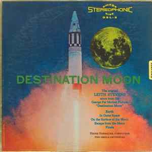 Leith Stevens : Heinz Sandauer , Conductor The Omega Orchestra - Destination Moon FLAC