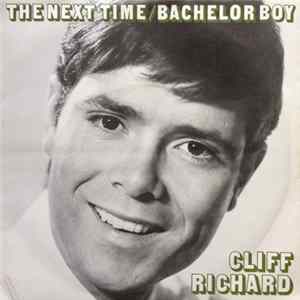 Cliff Richard And The Shadows - The Next Time/Bachelor Boy FLAC