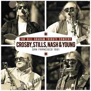 Crosby, Stills, Nash & Young - The Bill Graham Tribute Concert FLAC