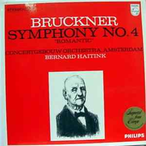 Bruckner, Concertgebouw Orchestra, Amsterdam, Bernard Haitink - Symphony No. 4 "Romantic" FLAC