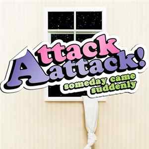 Attack Attack! - Someday Came Suddenly FLAC