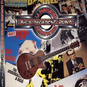 Various - La Fabuleuse Histoire Du Rock 15 - Rock Décadent-Punk FLAC