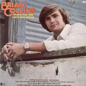 Brian Collins - That's The Way Love Should Be FLAC