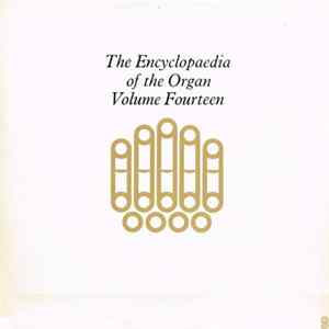 Diderik Buxtehude, Marie-Claire Alain - The Encyclopaedia Of The Organ Volume Fourteen FLAC