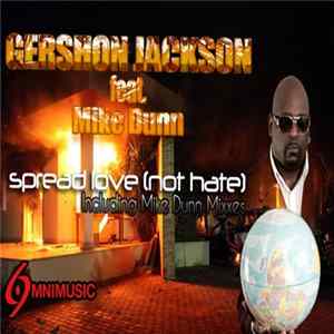 Gershon Jackson Feat. Mike Dunn - Spread Love (Not Hate) (Remixes) FLAC
