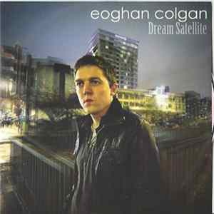 Eoghan Colgan - Dream Satellite FLAC