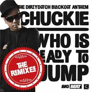DJ Chuckie - Who Is Ready To Jump (The Remixes) FLAC