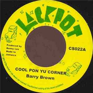 Barry Brown - Cool Pon Yu Corner FLAC