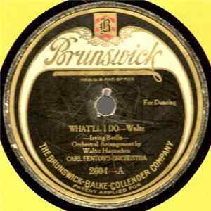 Carl Fenton's Orchestra / Old Colony Orchestra - What'll I Do / If Love Were All FLAC