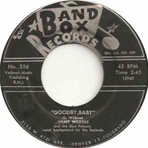 Jimmy Wilkins And The Blue Falcons - Goodby, Baby / It's All Right FLAC