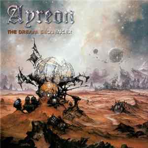Ayreon - Universal Migrator Part 1: The Dream Sequencer FLAC