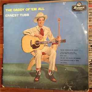 Ernest Tubb - The Daddy Of 'Em All FLAC