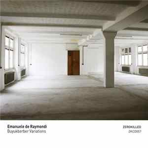 Emanuele De Raymondi - Buyukberber Variations FLAC