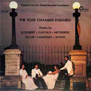 The Yoav Chamber Ensemble - Works By Schubert, Gaveaux, Meyerbeer, Jacob, Lauridsen, Adams FLAC