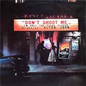 Elton John - Don't Shoot Me I'm Only The Piano Player FLAC