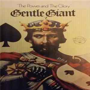 Gentle Giant - The Power And The Glory FLAC