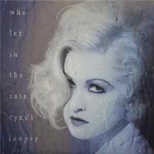 Cyndi Lauper - Who Let In The Rain FLAC