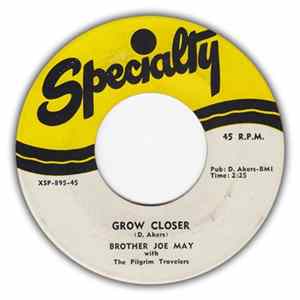 Brother Joe May With The Pilgrim Travelers / Annette May - Grow Closer / Vacation In Heaven FLAC