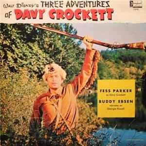 Fess Parker, Buddy Ebsen - Walt Disney's Three Adventures Of Davy Crockett FLAC