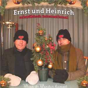 Ernst und Heinrich - Wenn dr Wender kommt FLAC