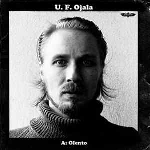 U. F. Ojala - Olento / Havaintoja FLAC