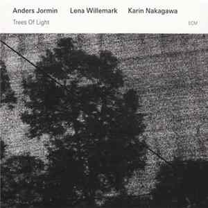 Anders Jormin / Lena Willemark / Karin Nakagawa - Trees Of Light FLAC