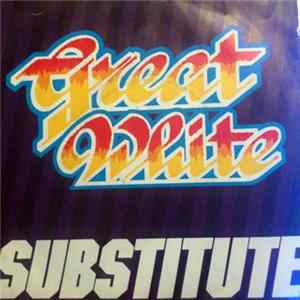 Great White - Substitute FLAC