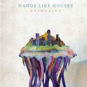 Hands Like Houses - Unimagine FLAC
