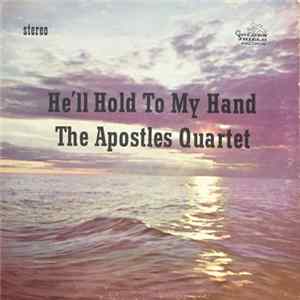 The Apostles Quartet - He'll Hold To My Hand FLAC