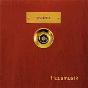 Mistcapala - Hausmusik FLAC