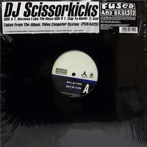 Scissorkicks - Because I Like The Disco FLAC