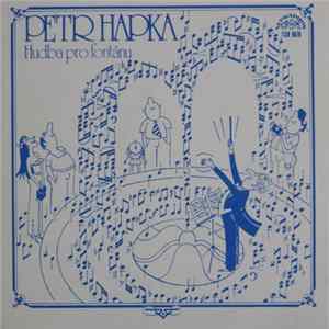 Petr Hapka / Miroslav Horníček - Hudba Pro Fontánu / Dopis Fontáně FLAC