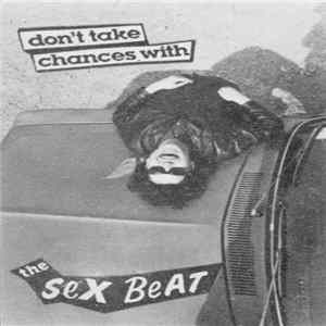 The Sex Beat - Don't Take Chances With The Sex Beat FLAC