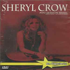 Sheryl Crow - Avo Session Basel FLAC