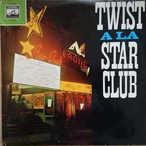 Various - Twist á la Star Club FLAC