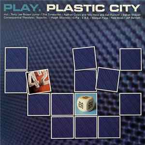 Various - Play. Plastic City FLAC