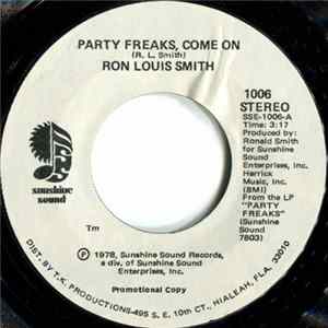 Ron Louis Smith - Party Freaks, Come On FLAC