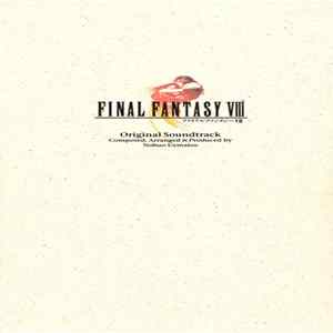 Nobuo Uematsu - Final Fantasy VIII: Original Soundtrack FLAC