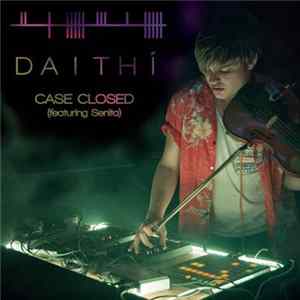 Daithí Feat. Senita - Case Closed FLAC