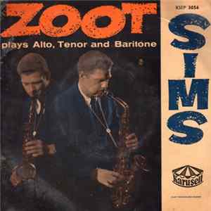 Zoot Sims - Plays Alto, Tenor And Baritone FLAC