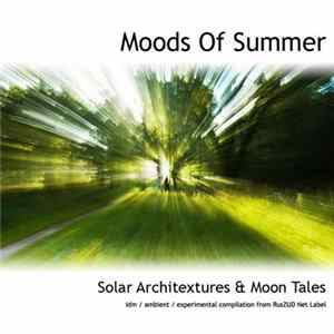 Various - Moods Of Summer: Solar Architextures & Moon Tales FLAC