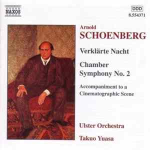 Arnold Schoenberg - Verklärte Nacht / Chamber Symphony No. 2 / Accompaniment To A Cinematographic Scene FLAC